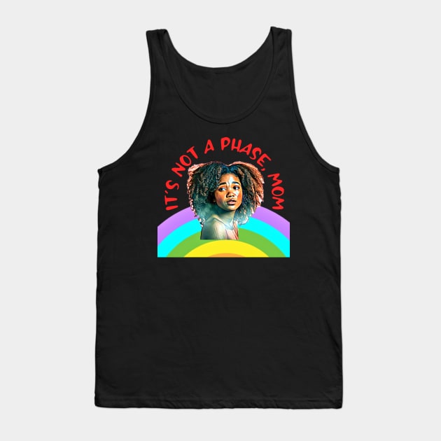 It's not a phase, Mom Tank Top by PersianFMts